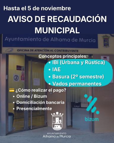 El plazo para pagar los impuestos y tasas municipales en Alhama de Murcia finaliza el 5 de noviembre