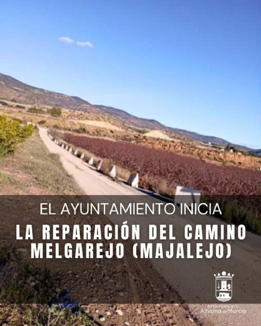 El Ayuntamiento inicia la reparación del camino Melgarejo con una inversión de más de 161.000 euros